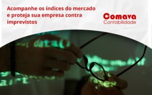 Acompanhe Os Indicativos Marcados E Projetados Comava - Escritório de Contabilidade em São Paulo - SP | Comava Contabilidade